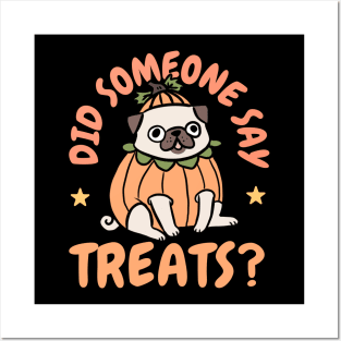 Did someone say treats cute halloween pug Posters and Art